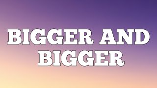 Desiigner - Bigger and Bigger ( Lyrics )