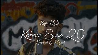 Kahani Suno 2.0 _ Kaifi Khalil_Slowed & Reverb Beats song_Kahani Suno Na Meri Zubani #slowed#fyp