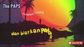 The Paps - Perlahan Tenang (Lyrics)