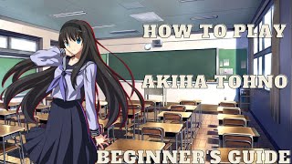 Ep.1 How To Play Akiha Beginner's Guide