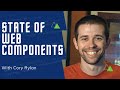 State of Web Components - Cory Rylan - Advanced Lunch
