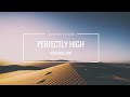 Cinnamon Chasers - Perfectly High (Original Mix)