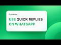 How to Use Quick Replies on WhatsApp