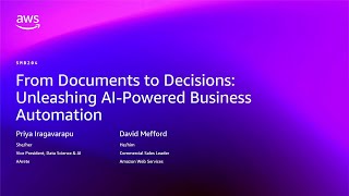 AWS re:Invent 2025 - From Documents to Decisions: Unleashing AI-Powered Business Automation (SMB204)