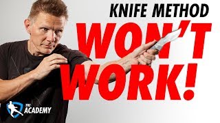 Why Most Knife Methods Won't Work! - JKD's Way of The Blade
