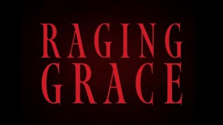 Trailer: Raging Grace (Doppelganger Releasing)