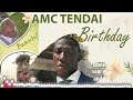 AMC TENDAI - Birthday