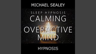 Sleep Hypnosis for Calming an Overactive Mind
