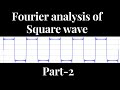 Fourier analysis of Square wave Part-2 #maths #fourierseries #square #math #python #pythontutorial