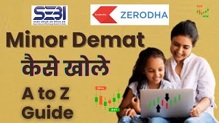 Minor Demat Account Kaise Khole | Minor Demat Account Opening online | zerodha minor demat account