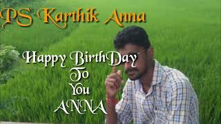 Ps Karthik Anna Birthday Song #Karthik #reddy #ps