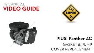 Piusi Panther - Gasket and Pump Cover Replacement