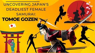 Uncovering Japan's Deadliest Female Samurai: Tomoe Gozen