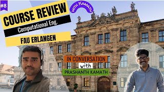 Ep 8:  Computational Engineering, FAU Erlangen ft. Prashanth Kamath