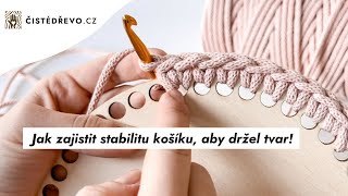 Jak zajistit stabilitu košíku, aby držel tvar!