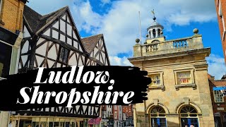 LUDLOW, SHROPSHIRE Travel Guide - A Day in the Historic Market Town!