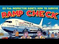 ex FAA inspector reveals how to survive RAMP CHECK