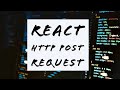 Http Post request in React | Axios in ReactJs