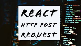 Http Post request in React | Axios in ReactJs