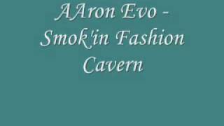 AAron Evo - Smok'in Fashion Cavern