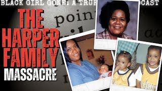 The Harper Family Massacre | Black Girl Gone: A True Crime Podcast