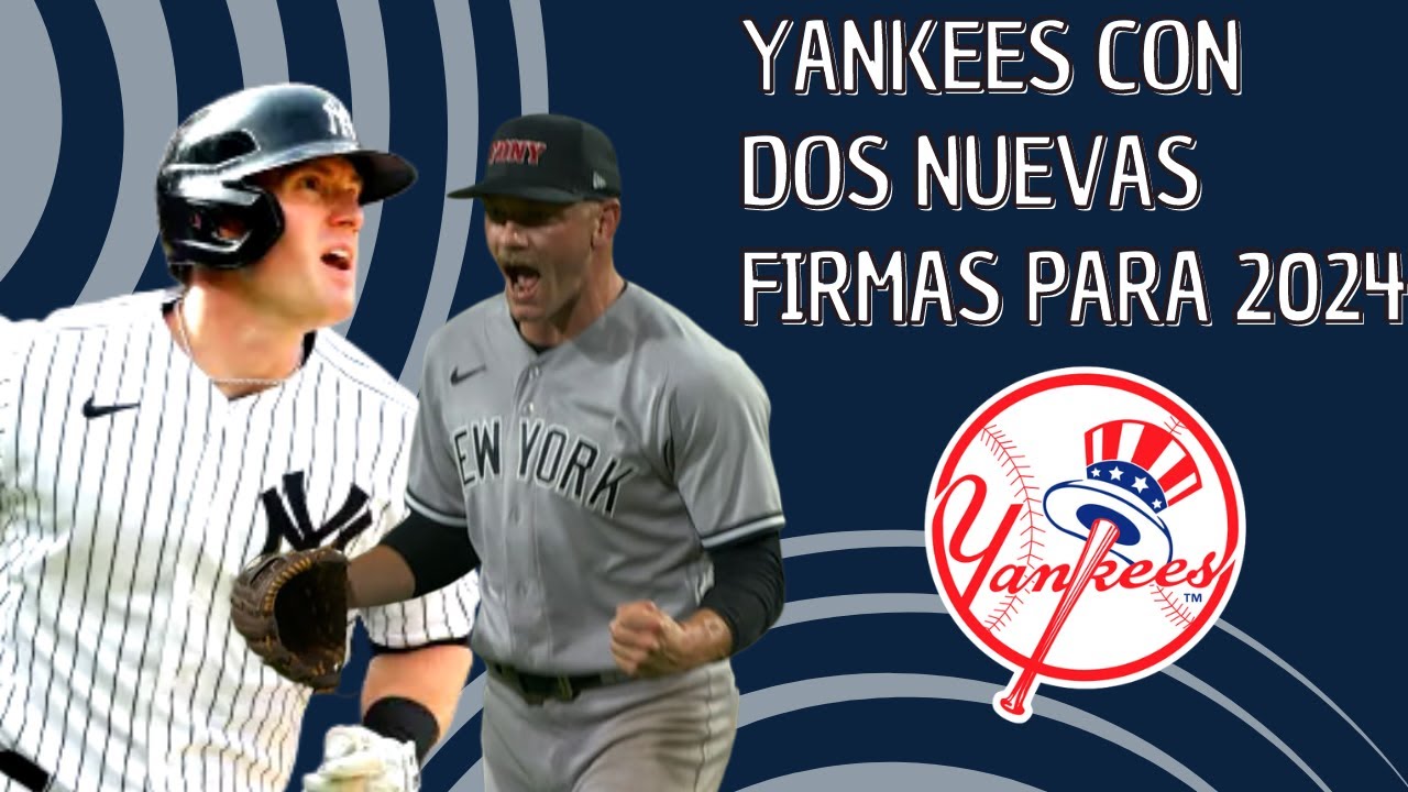 YANKEES Con DOS Regresos Para MLB 2024 Son CONFIRMADOS - YouTube