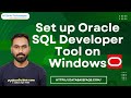 How to Set up Oracle SQL Developer Tool on Windows | Set up Oracle SQL Developer Tool on Windows