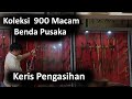 Kolektor 900 Benda Pusaka  | Keris, Pedang Dan Tombak