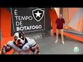 GLOBO ESPORTE BOTAFOGO/ HOJE TEM JOGO PELO BRASILEIRO.