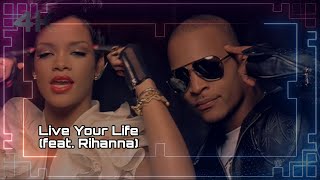 T.I. - Live Your Life (feat. Rihanna) [Official 4K Music Video - Remastered]