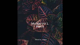 Afro X Moombahton X  Xorks Mixtape   Vol 1. part 5.  MIXED by. Jerano