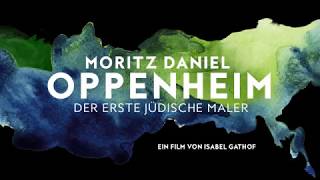 MORITZ DANIEL OPPENHEIM - Offizieller Trailer