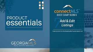 connectMLS Boot Camp Series 7: Add & Edit Your Listings