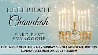 Fifth Night of Chanukah - December 29, 2024