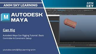 Can Rig - Autodesk Maya Can Rigging Tutorial | Basic Controller & Constraint Setup