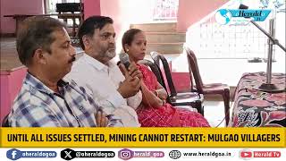 Until all issues settled, mining cannot restart: Mulgao Villagers