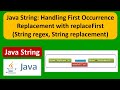 Java String: andling First Occurrence Replacement with replaceFirst(String regex,String replacement)