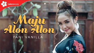 Fani Vanilla - Maju Alon Alon