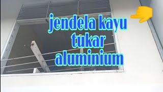 tukar jendela kayu ke tingkap aluminium sliding