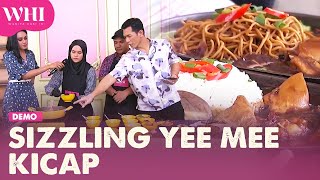 Demo - Sizzling Yee Mee Kicap | WHI (6 Mac 2024)