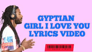 Gyptian - Girl I love you |Official Lyrics Video