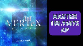 [maimai DX] VERTeX MASTER 100.9687% AP!!!