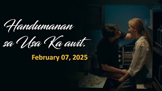 Handumanan sa Usa Ka awit.  | February 07 , 2025