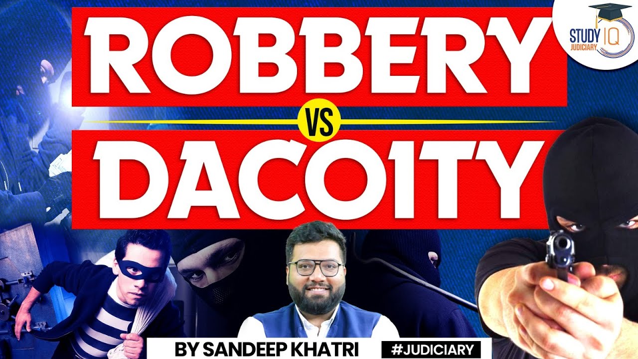 Robbery Vs Dacoity | The Differences | IPC | StudyIQ Judiciary | CPC ...