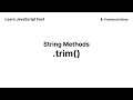 .trim() - String Methods - Learn JavaScript Fast`
