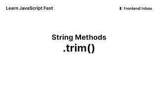 .trim() - String Methods - Learn JavaScript Fast`
