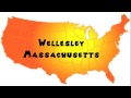 How to Say or Pronounce USA Cities — Wellesley, Massachusetts