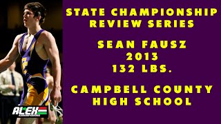 State Wrestling Championship match review w/ Sean Fausz (Campbell County; 2013 132 lbs.)