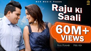 Raju Ki Saali || Raju Punjabi & Miss Ada || New Haryanvi D J Song 2019 || Mor Music