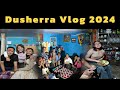 Dusherra Vlog || 2024